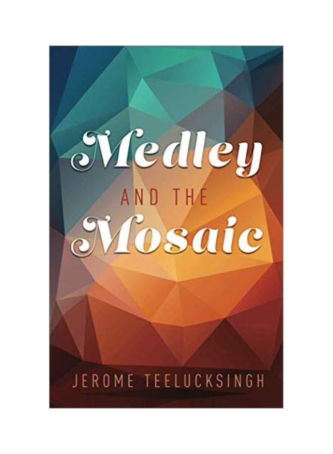 Medley And The Mosaic Paperback English by Jerome Teelucksingh - 22 January 2020 