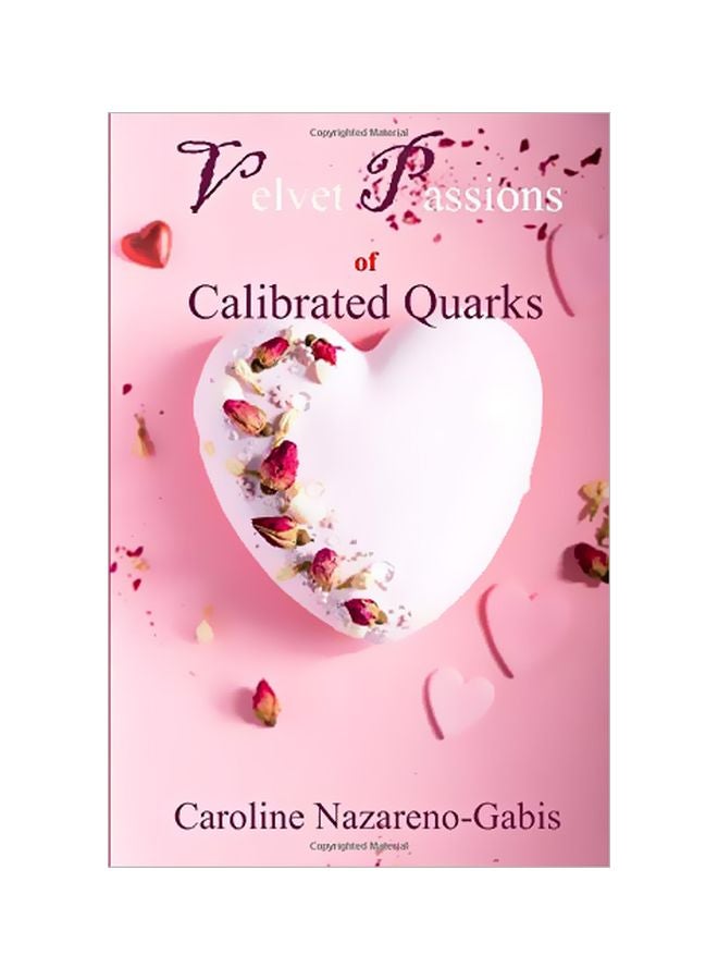 Velvet Passions Of Calibrated Quarks Paperback English by Caroline Nazareno-Gabis - 3 January 2020