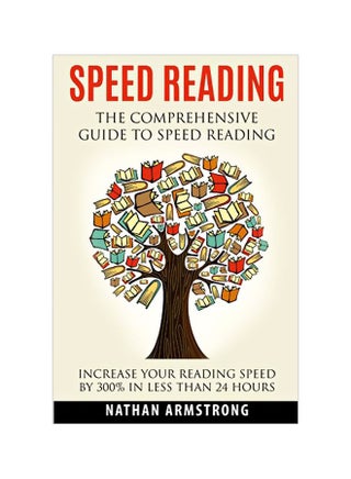 Speed Reading The Comprehensive Guide To Speed-Reading : Increase Your Reading Speed By 300% In Less Than 24 Hours paperback english - 6 January 2020 - v1587221280/N37083530A_1