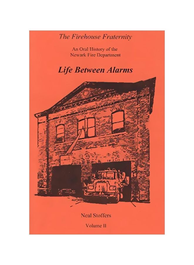 The Firehouse Fraternity: An Oral History Of The Newark Fire Department paperback english - 15 January 2020
