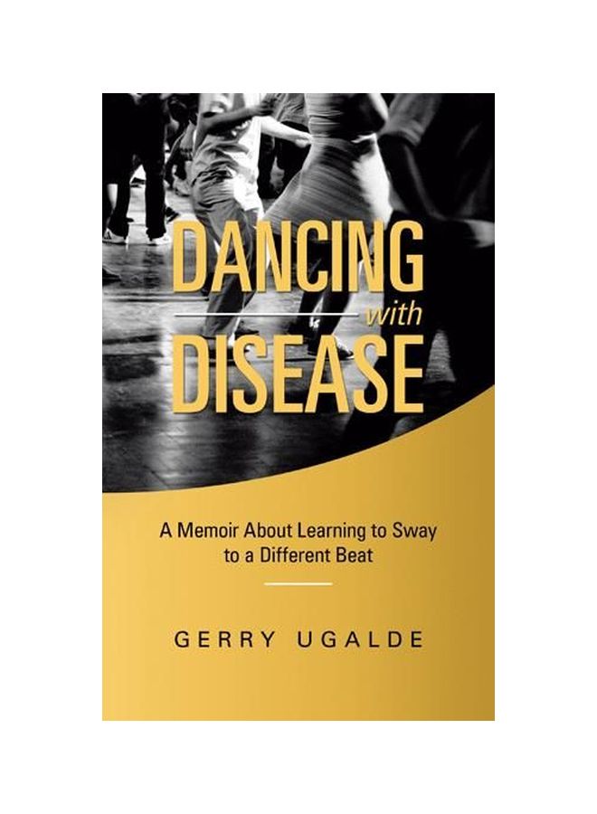 Dancing With Disease: A Memoir About Learning To Sway To A Different Beat paperback english - 09-Mar-20 