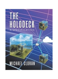 The Holodeck : A Specification Paperback English by Michael Cloran - 07-Feb-20 