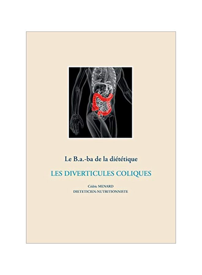 Le B.a.-Ba. De La Dietetique: Les Diverticules Coliques paperback french - 31-Jan-20 