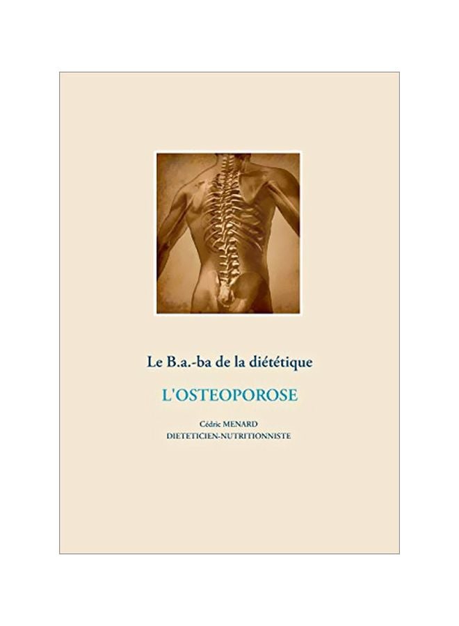 Le B.a.-B.a De La Dietetique: L'osteoporose paperback french - 31-Jan-20 