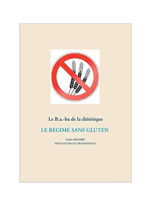 Le B.a.-ba dietetique le regime sans gluten paperback french - 05-Feb-20
