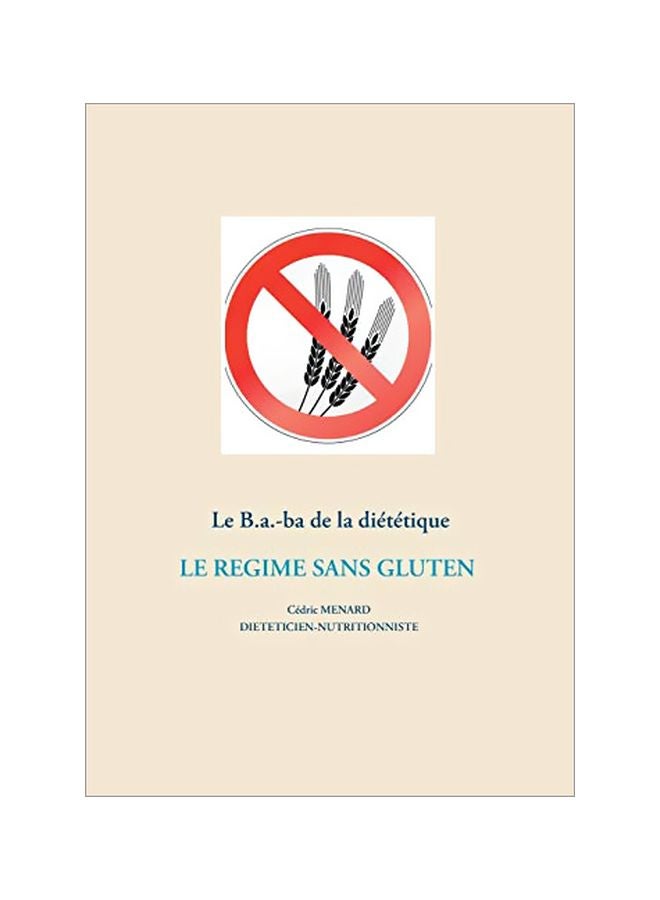 Le B.a.-ba dietetique le regime sans gluten paperback french - 05-Feb-20