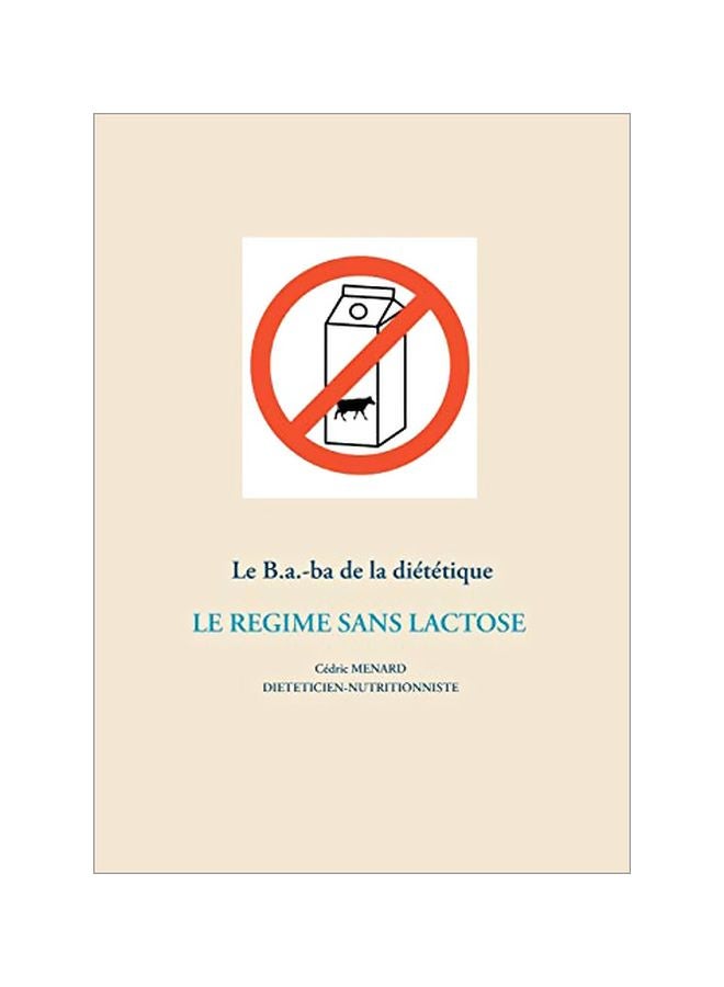 Le B.a.-ba de la dietetique le regime sans lactose paperback french - 06-Feb-20 