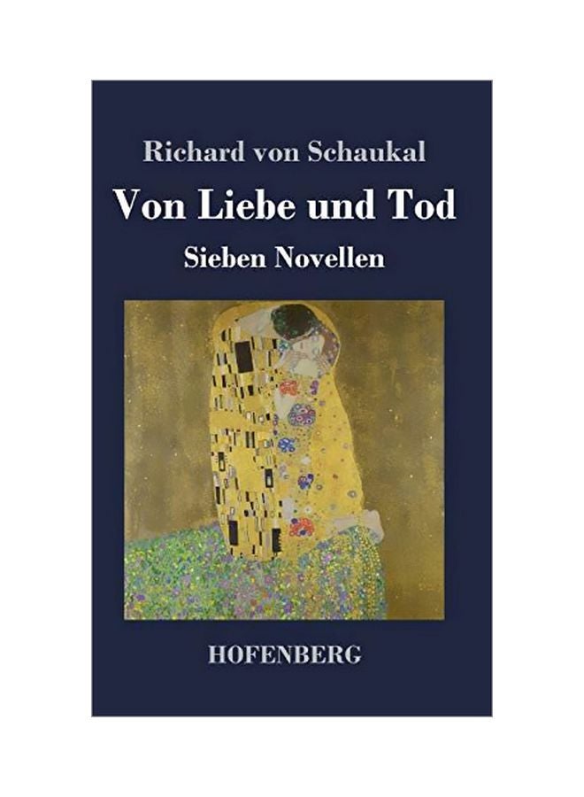 Von Liebe Und Tod: Sieben Novellen hardcover german - 03-Jan-20