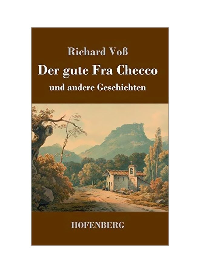 Der Gute Fra Checco: Und Andere Geschichten hardcover german - 14-Jan-20