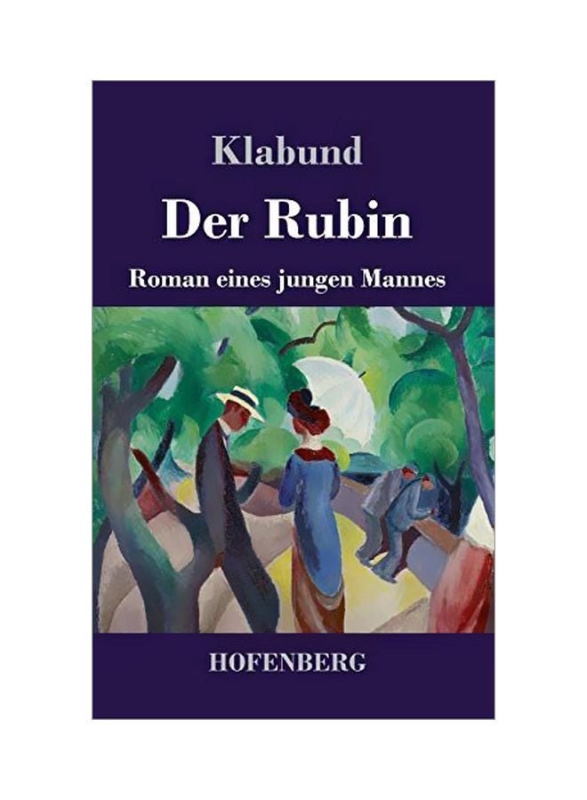 Der Rubin: Roman Eines Jungen Mannes hardcover german - 21-Jan-20