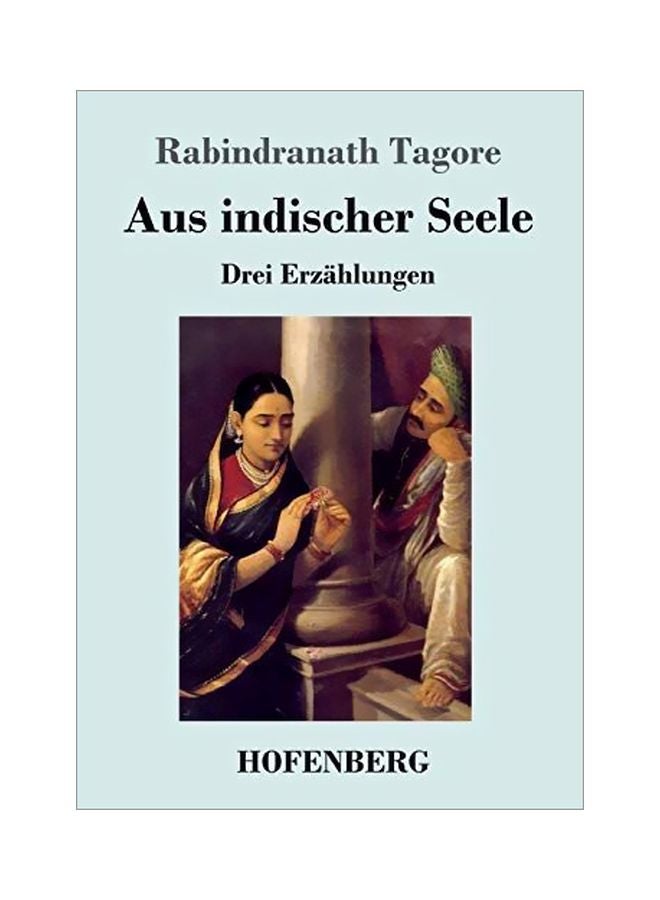 Aus Indischer Seele: Drei Erzahlungen paperback german - 20-Jan-20