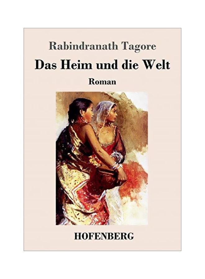 Das Heim Und Die Welt Roman paperback german - 28-Jan-20