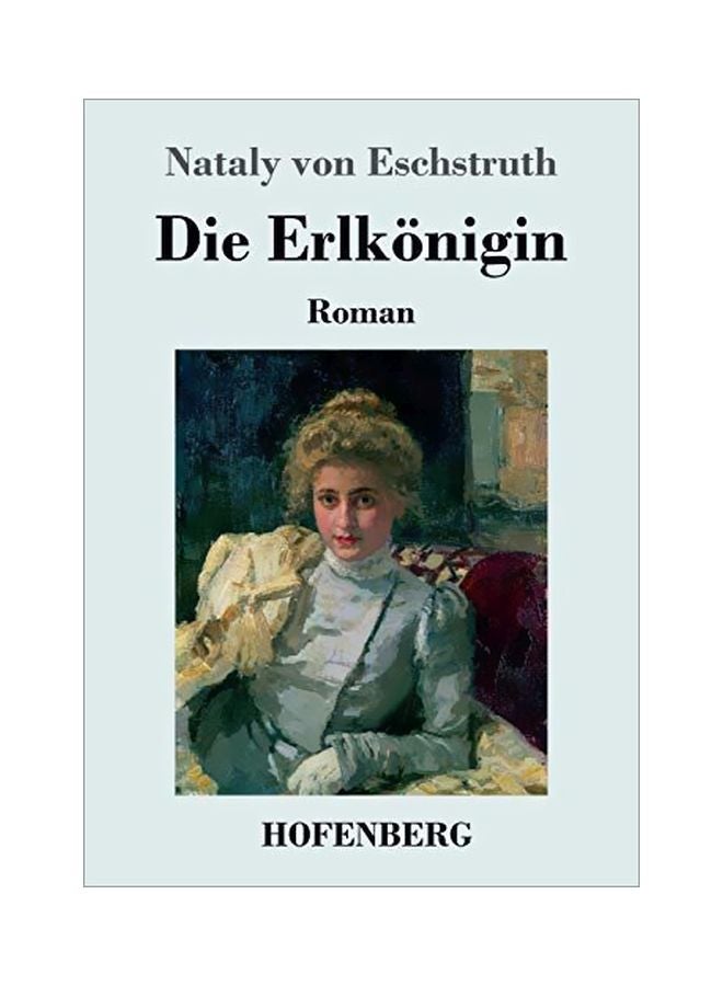 Die Erlkoenigin: Roman paperback german - 20-Feb-20