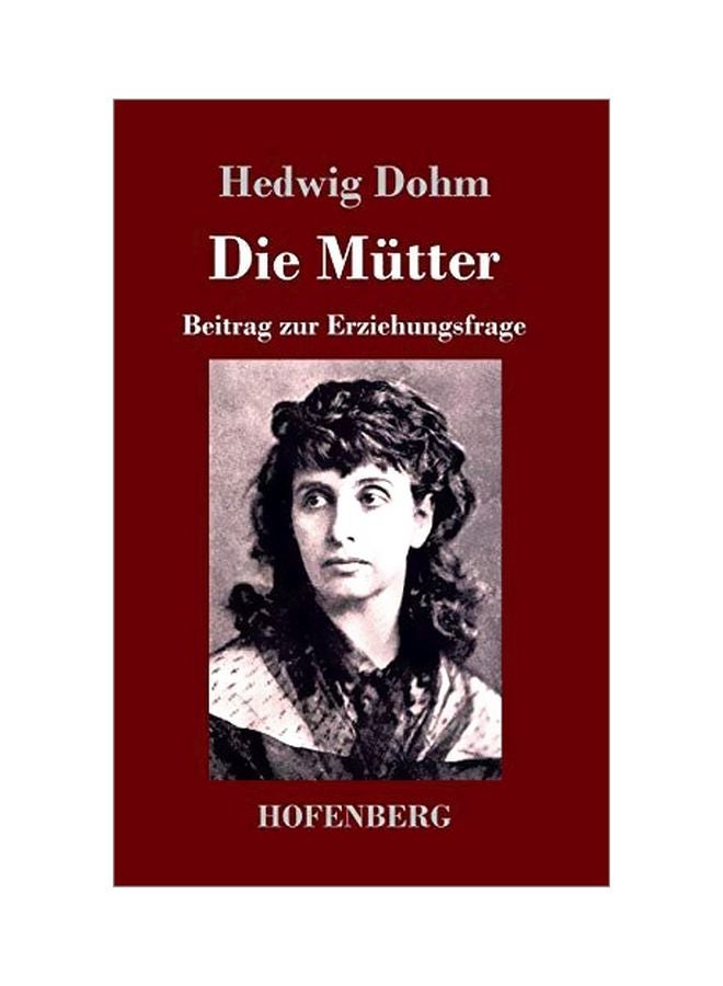 Die Mutter : Beitrag Zur Erziehungsfrage hardcover german - 05-Mar-20
