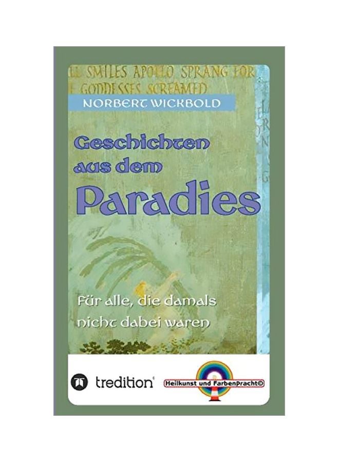 Geschichten Aus Dem Paradies : Fur Alle, Die Damals Nicht Dabei Waren paperback german - 14-Jan-20