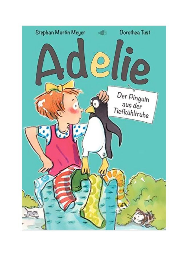 Adelie: Der Pinguin Aus Der Tiefkuhltruhe paperback german - 25-Feb-20