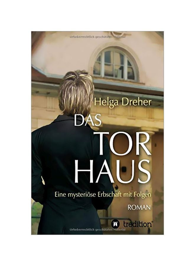Das Torhaus: Eine Mysterioese Erbschaft Mit Folgen paperback german - 20-Jan-20