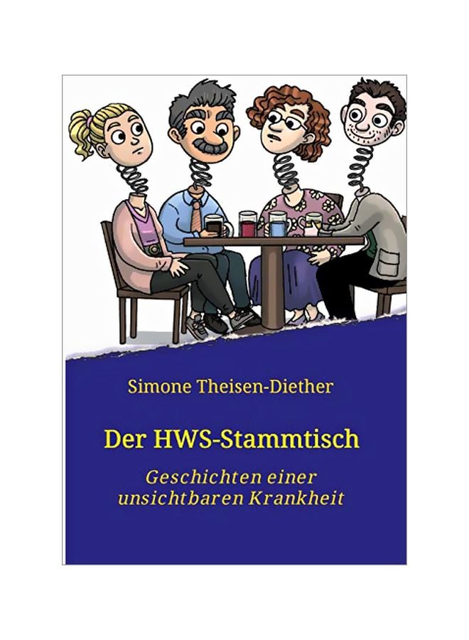 Der HWS-Stammtisch: Geschichten Einer Unsichtbaren Krankheit Paperback German by Simone Theisen-Diether - 17-Jan-20