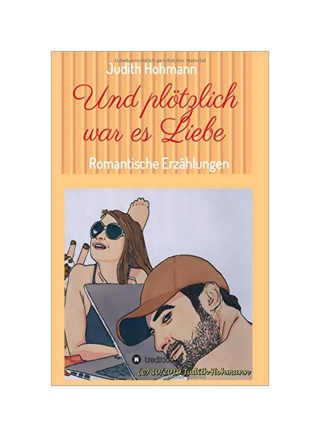 Und Ploetzlich War Es Liebe: Romantische Erzahlungen paperback german - 02-Jan-20