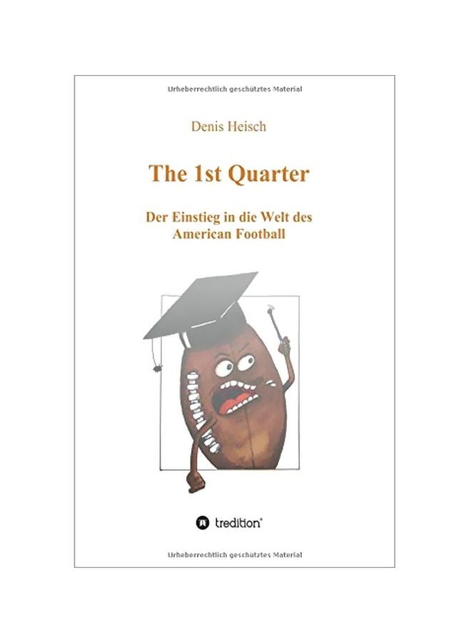 The 1st Quarter: Der Einstieg In Die Welt Des American Football paperback german - 15-Feb-20 
