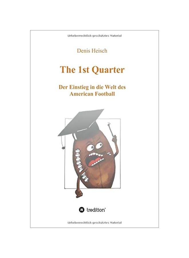 The 1st Quarter: Der Einstieg In Die Welt Des American Football hardcover german - 15-Feb-20 