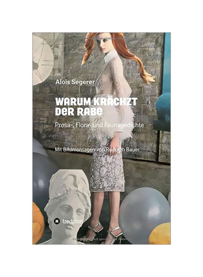 Warum Krachzt Der Rabe: Prosa Flora Und Faunagedichte paperback german - 08-Jan-20