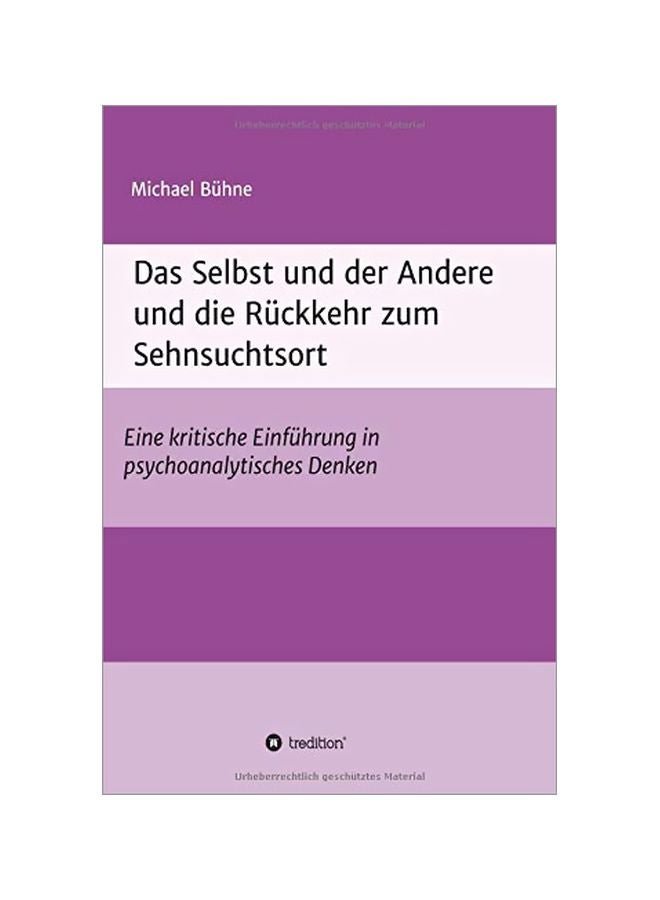 Das Selbst Und Der Andere Und Die Ruckkehr Zum Sehnsuchtsort paperback german - 16-Jan-20 
