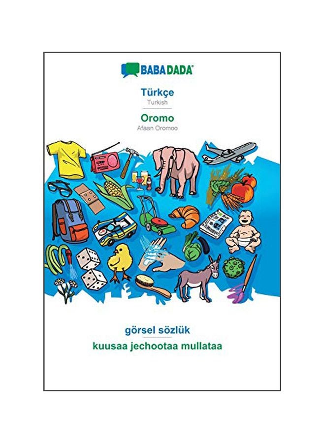 null - Babadada Turkce: Oromo Goersel Soezluk - Kuusaa Jechootaa Mullataa Paperback Turkish by Babadada Gmbh - 02-Feb-20 - Image 1