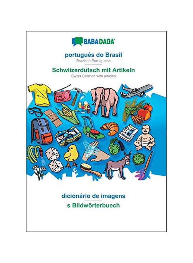 Babadada, Portugues Do Brasil - Schwiizerdutsch Mit Artikeln, Dicionario De Imagens - S Bildwoerterbuech paperback portuguese - 02-Feb-20 