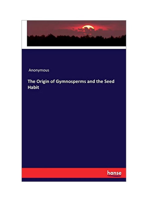 The Origin Of Gymnosperms And The Seed Habit paperback english - 10 February 2020