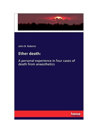 Ether Death: A Personal Experience In Four Cases Of Death From Anaesthetics paperback english - 11 February 2020 - v1587225371/N37084744A_1