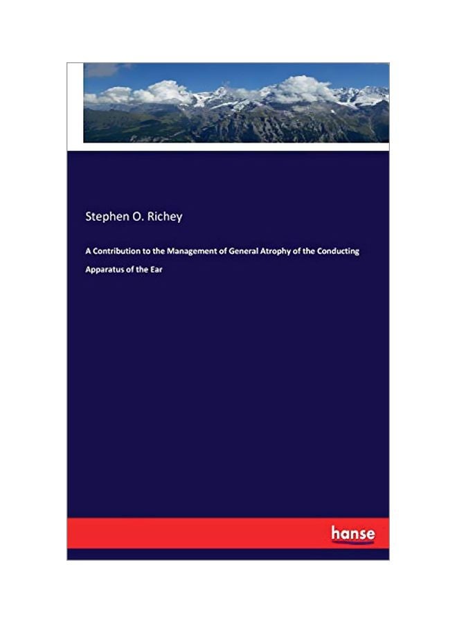 A Contribution To The Management Of General Atrophy Of The Conducting Apparatus Of The Ear paperback english - 28 February 2020 