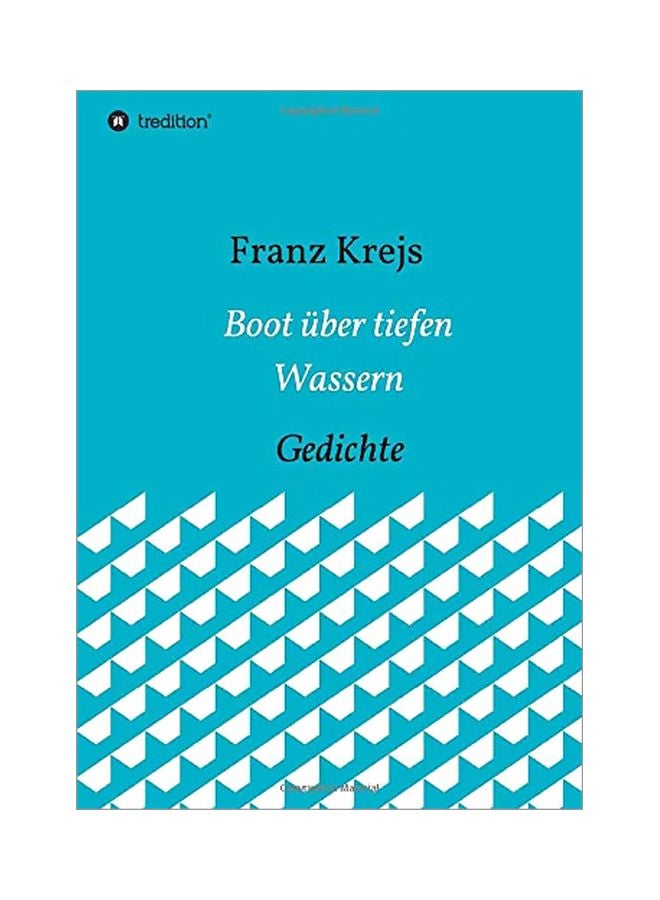 Boot Uber Tiefen Wassern : Gedichte paperback german - 5 March 2020 