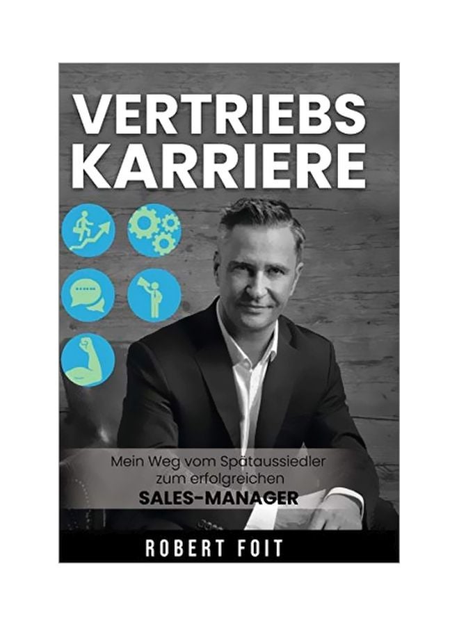 Vertriebskarriere : Mein Weg Vom Spataussiedler Zum Erfolgreichen Sales Manager hardcover german - 9 March 2020