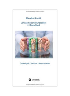 Verbraucherschlichtungsstellen In Deutschland : Zustandigkeit - Verfahren - Besonderheiten paperback german - 14 January 2020 