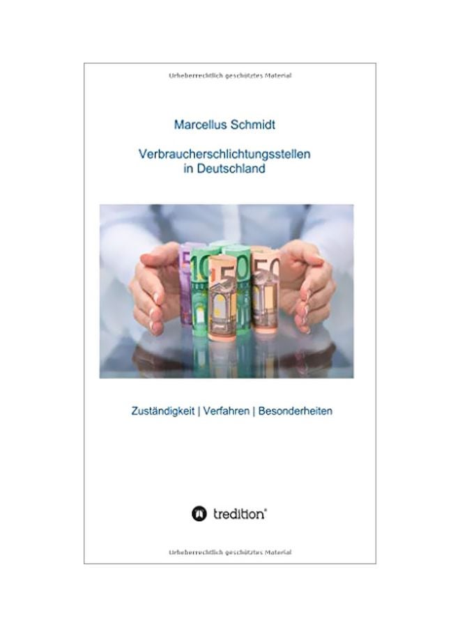 Verbraucherschlichtungsstellen In Deutschland : Zustandigkeit - Verfahren - Besonderheiten hardcover german - 14 January 2020 