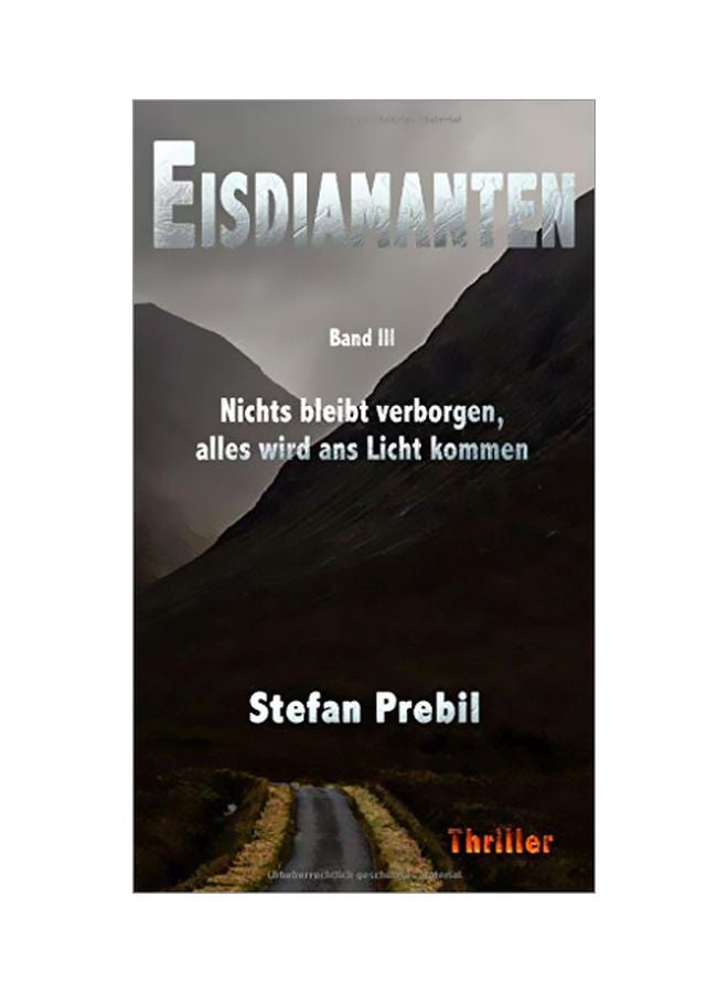 Eisdiamanten Trilogie Band 3: Nichts Bleibt Verborgen, Alles Wird Ans Licht Kommen hardcover german - 3 March 2020