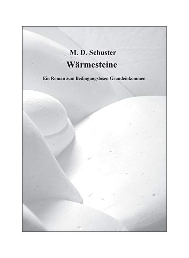 Warmesteine: Ein Roman Zum Bedingungslosen Grundeinkommen paperback german - 25 February 2020