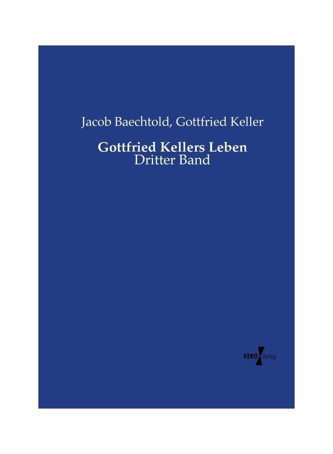 حياة غوتفريد كيلر: المجلد الثالث