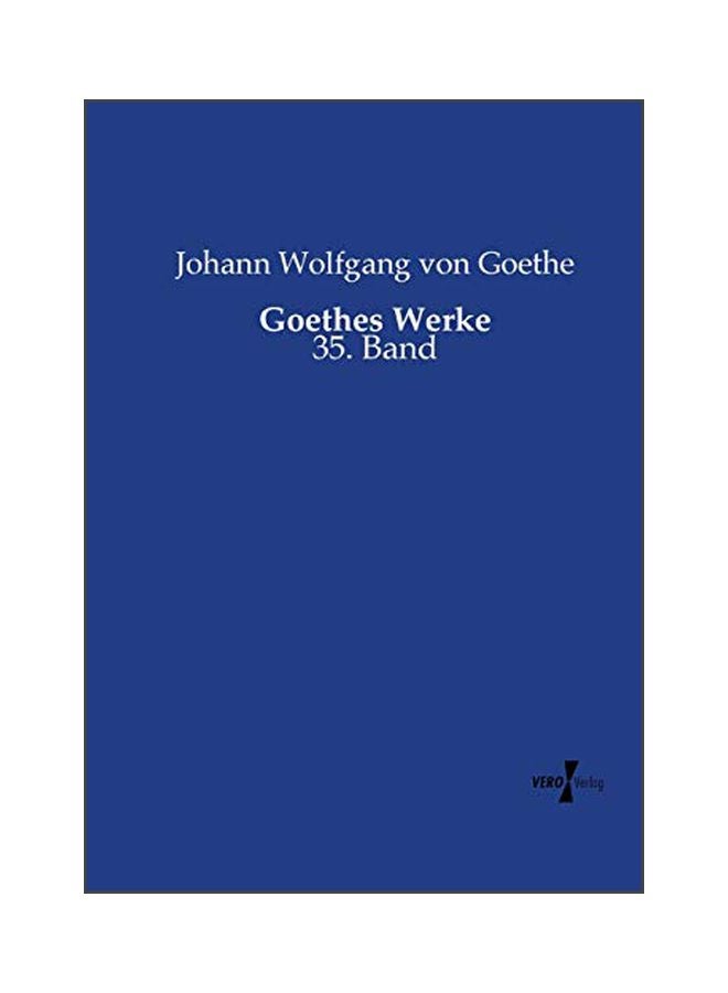Goethes Werke: 35. Band paperback german - 9 January 2020