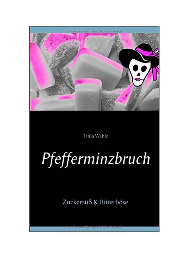 Pfefferminzbruch: Zuckersuss And Bitterboese paperback german - 30 January 2020