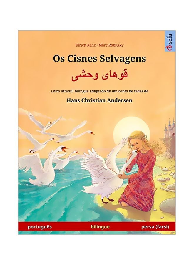Os Cisnes Selvagens - قوهای وحشی (Portugues - Persa, Farsi) paperback portuguese - 04-Mar-20 