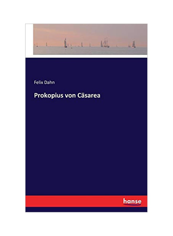 Prokopius Von Casarea Paperback German by Felix Dahn - 43857