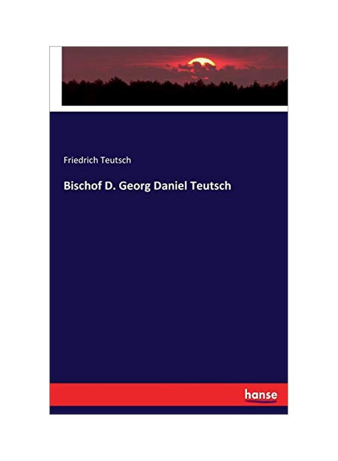 Bischof D. Georg Daniel Teutsch paperback german - 24-Feb-20 