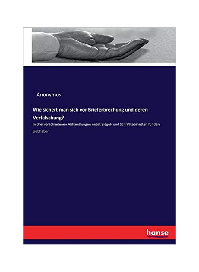 Wie Sichert Man Sich Vor Brieferbrechung Und Deren Verfalschung? paperback german - 27-Jan-20 
