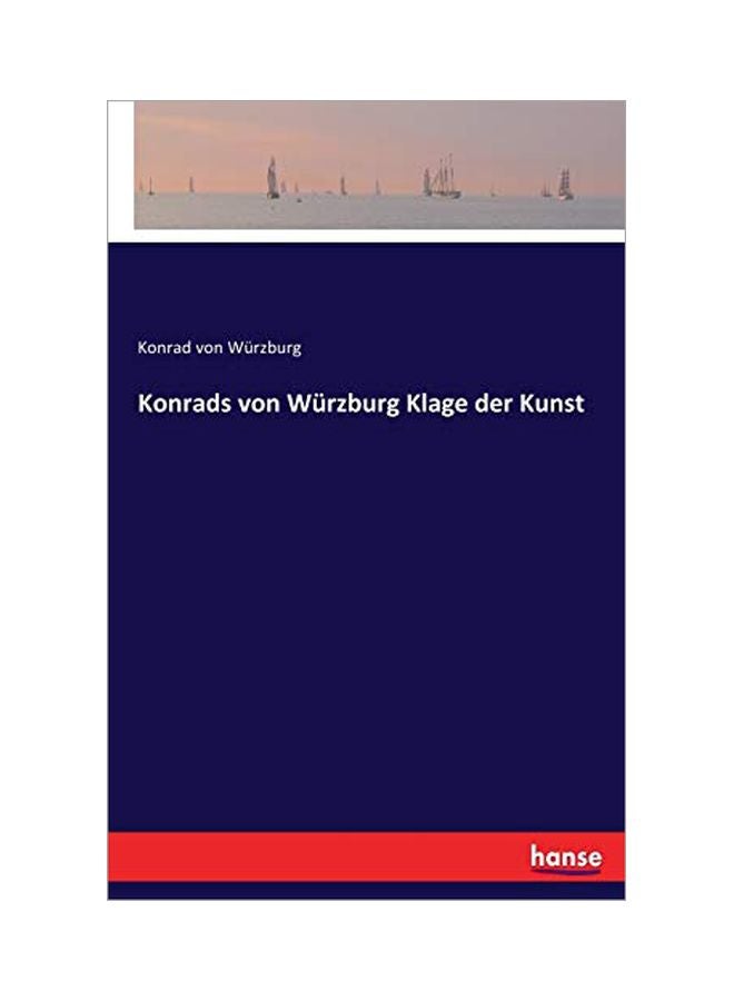 Konrads Von Wurzburg Klage Der Kunst paperback german - 02-Mar-20 
