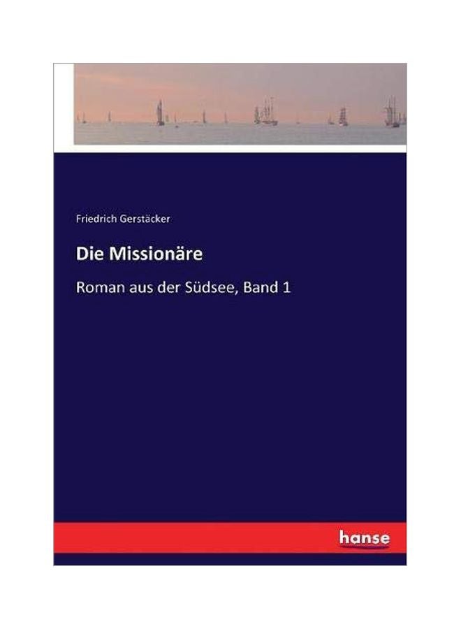 Die Missionare: Roman Aus Der Sudsee Vol 1 paperback german - 23-Mar-20 