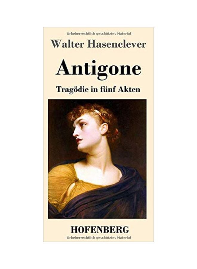Antigone: Tragoedie In Funf Akten paperback german - 15-Jan-20