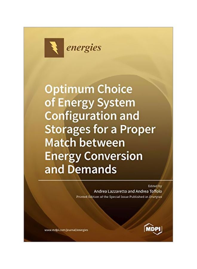 Optimum Choice Of Energy System Configuration And Storages For A Proper Match Between Energy Conversion And Demands Paperback English by Lazzaretto, Andrea - 43861 