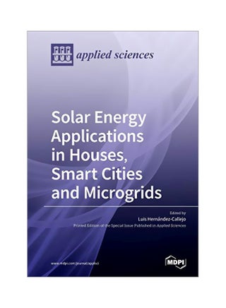 Solar Energy Applications In Houses, Smart Cities And Microgrids Paperback English by Callejo, Luis Hernandez - 07 January 2020 - v1587226221/N37084288A_1